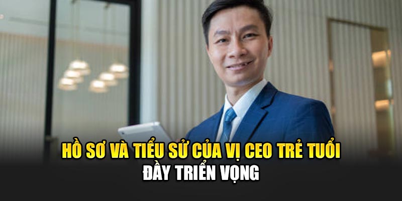 Kế hoạch phát triển của CEO tài ba.