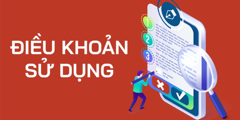 Quy định về điều khoản người dùng bạn cần tuân thủ.